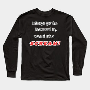 SCREAM Long Sleeve T-Shirt